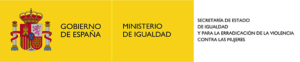 Gobierno de España. Ministerio de Igualdad. Secretaría de Estado de Igualdad y para la Erradicación de la Violencia contra las Mujeres